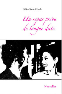 Un repas prévu de longue date - Céline saint-Charle