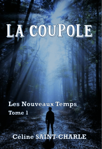 La Coupole: Les Nouveaux Temps, Tome 1 - Céline saint-Charle